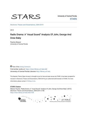 Radio Drama: a "Visual Sound" Analysis of John, George and Drew Baby