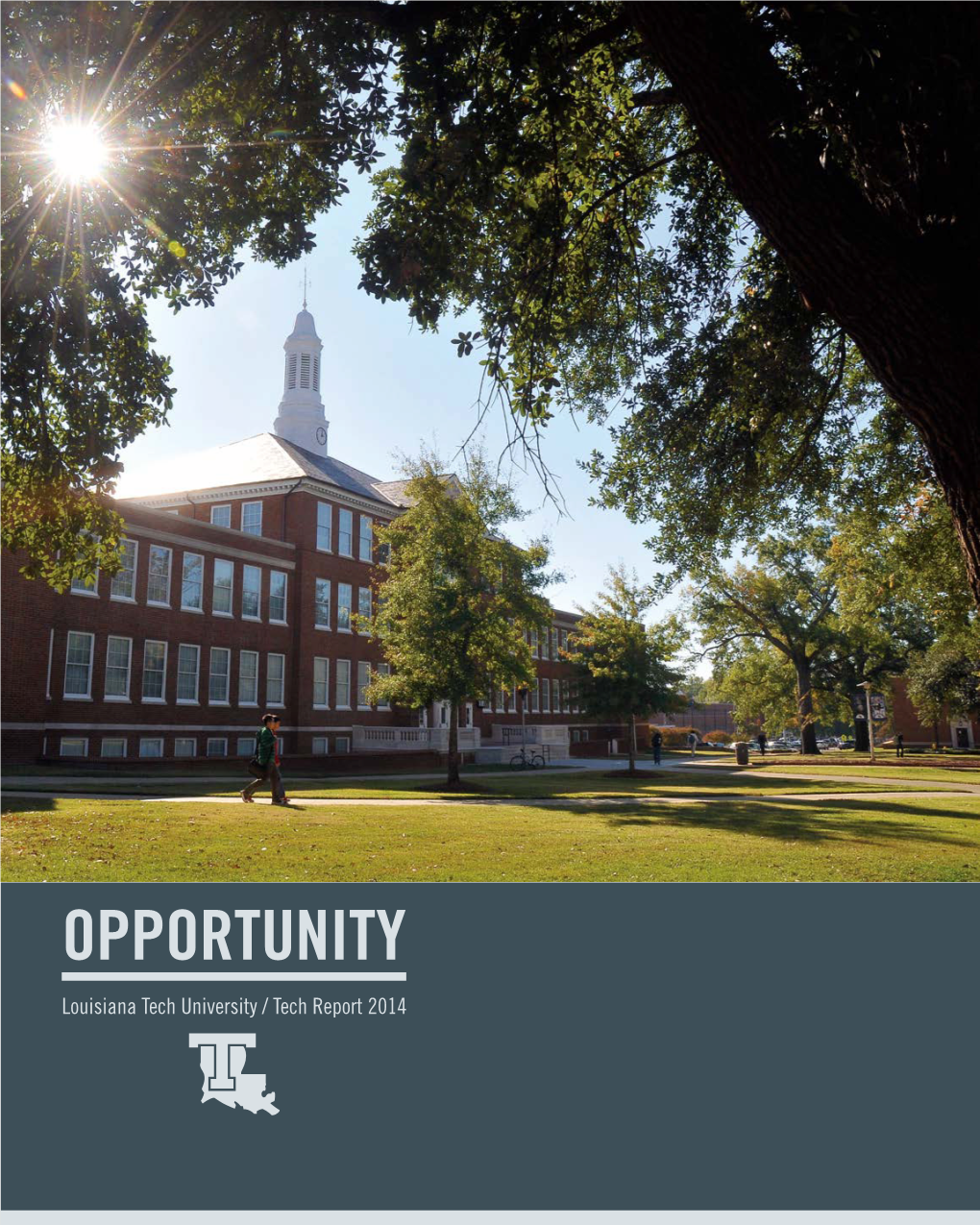 OPPORTUNITY Louisiana Tech University / Tech Report 2014 CONTENTS