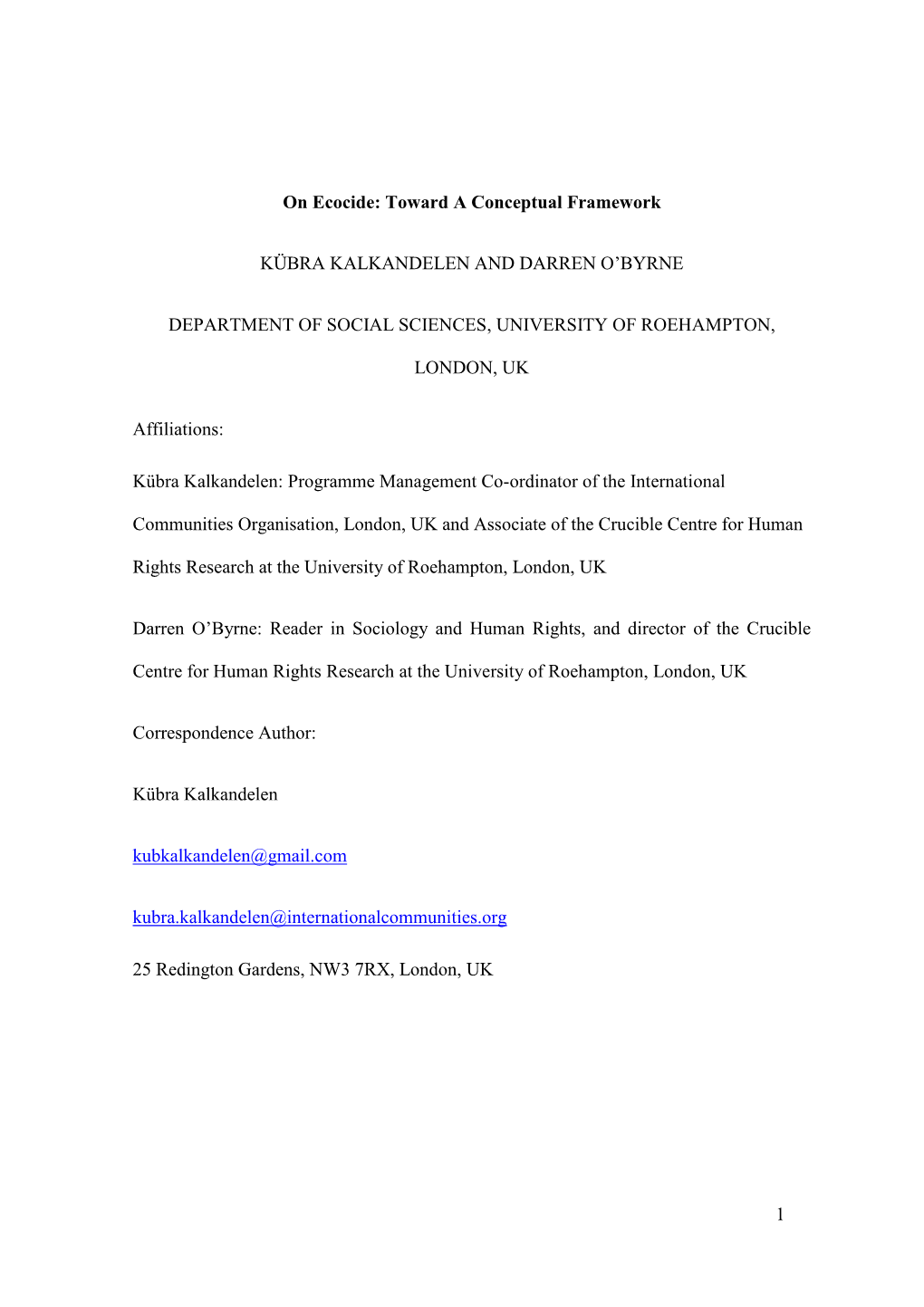 1 on Ecocide: Toward a Conceptual Framework KÜBRA KALKANDELEN and DARREN O'byrne DEPARTMENT of SOCIAL SCIENCES, UNIVERSITY OF