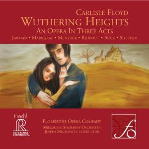 Wuthering Heights an Opera in Three Acts Jarman • M Arkgraf • M Entzer • R Ideout • B Uck • S Helton