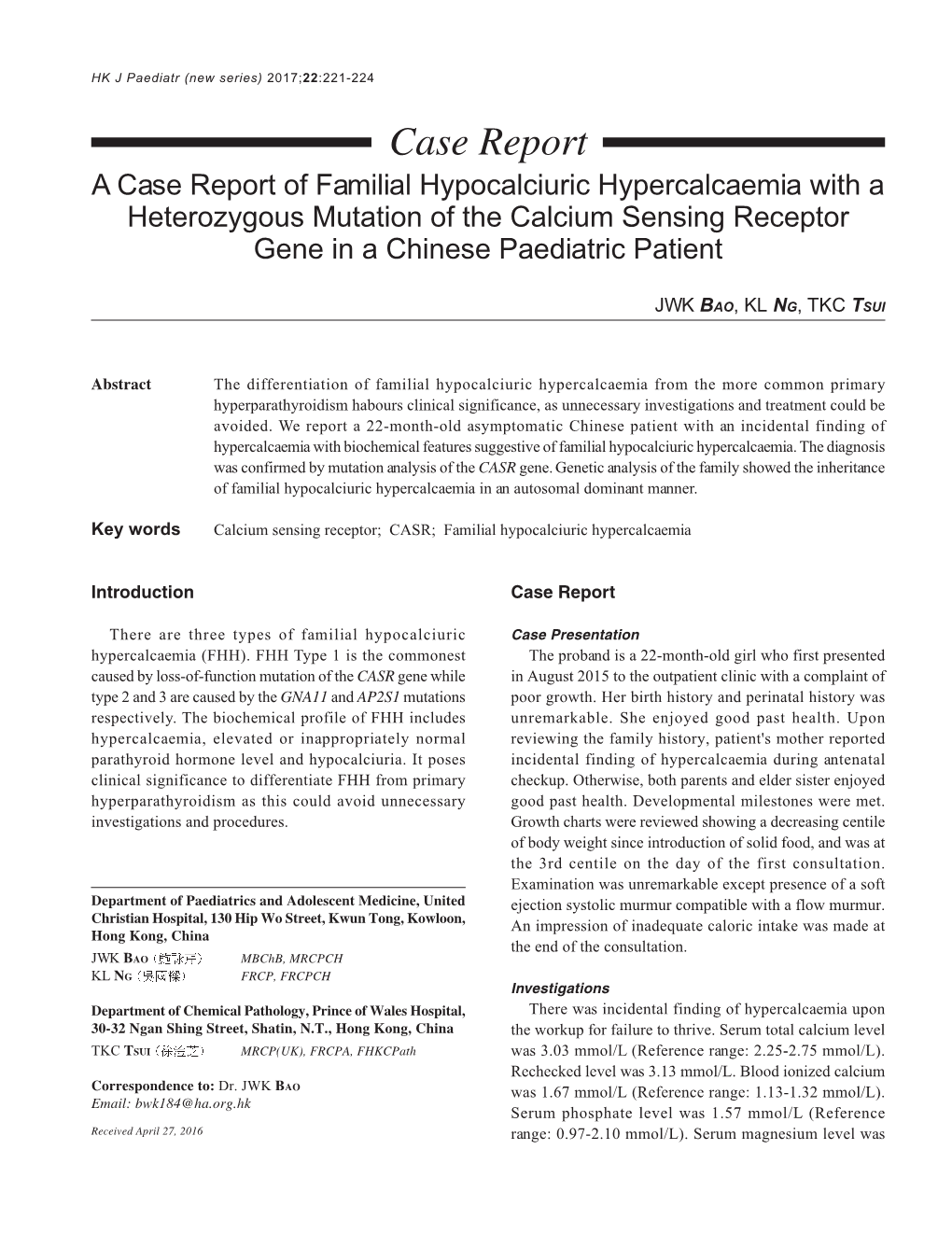 Case Report a Case Report of Familial Hypocalciuric Hypercalcaemia with a Heterozygous Mutation of the Calcium Sensing Receptor Gene in a Chinese Paediatric Patient