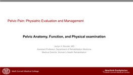 Pelvic Pain: Physiatric Evaluation and Management Pelvic Anatomy