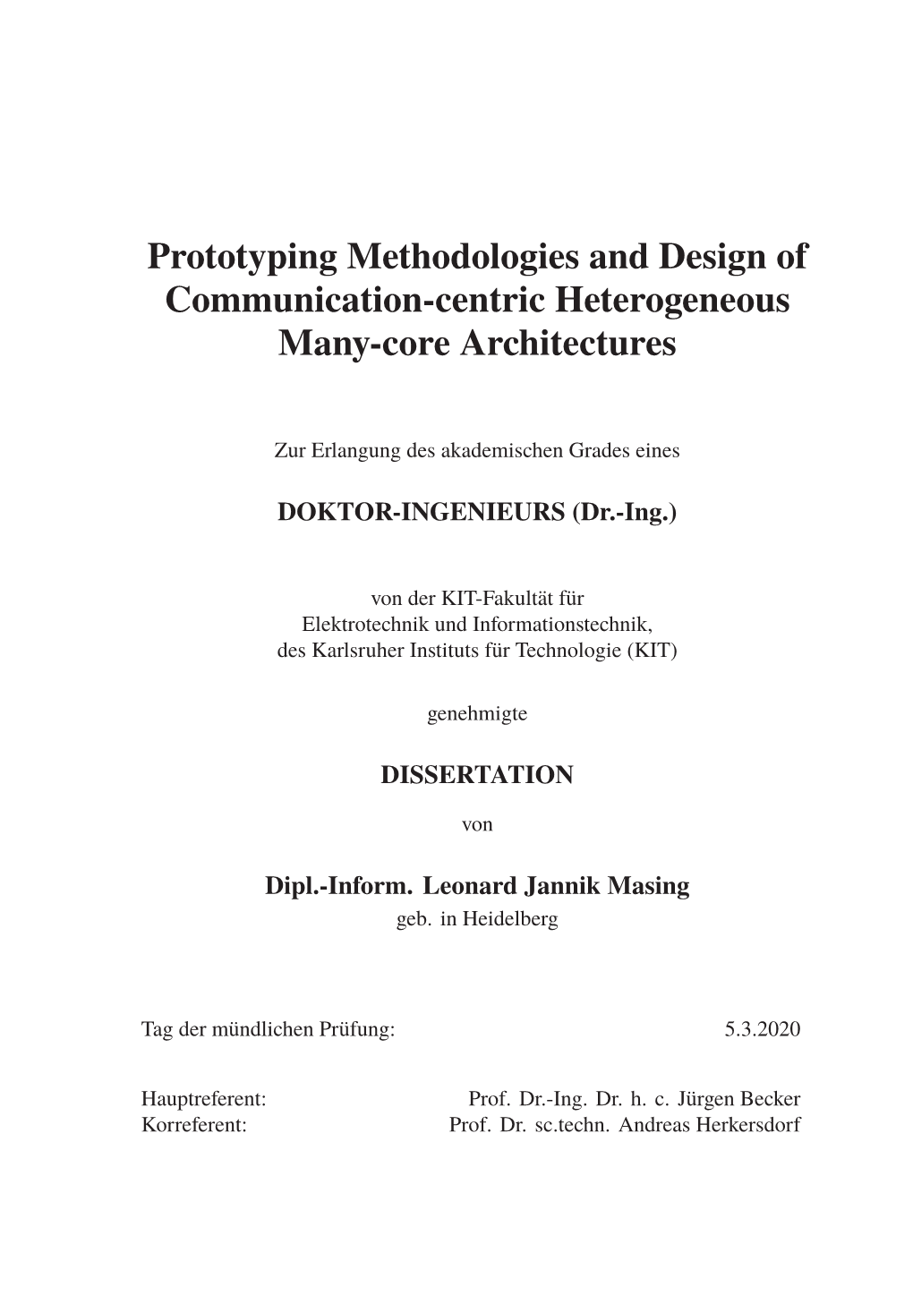 Prototyping Methodologies and Design of Communication-Centric Heterogeneous Many-Core Architectures