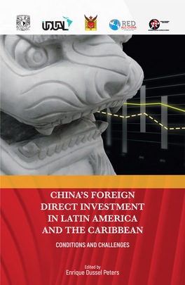 China's Foreign Direct Investment in Latin America and the Caribbean. Conditions and Challenges