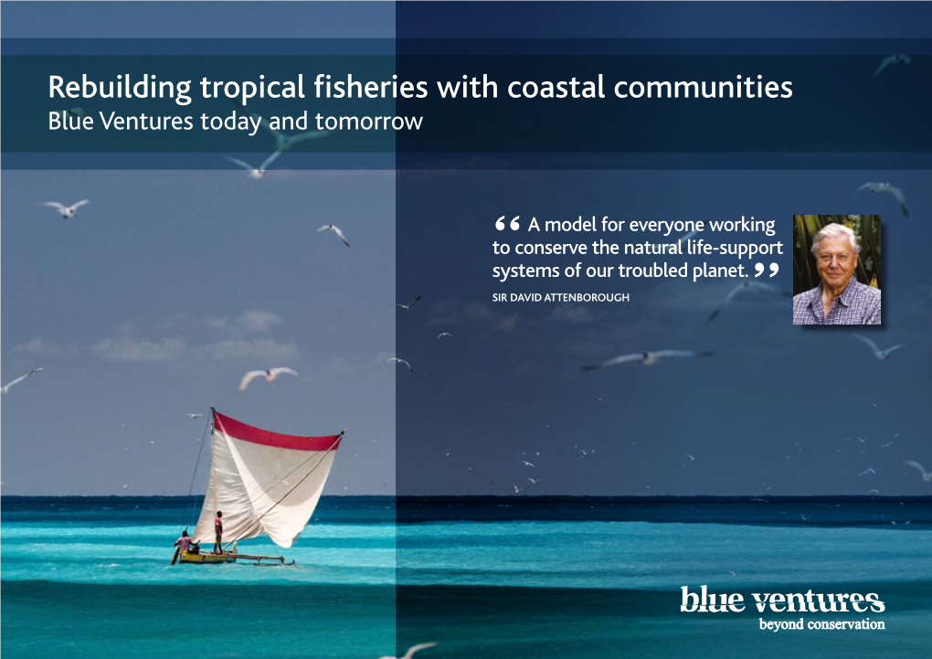 Rebuilding Tropical Fisheries with Coastal Communities Blue Ventures Today and Tomorrow