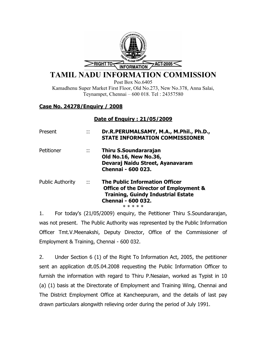 TAMIL NADU INFORMATION COMMISSION Post Box No.6405 Kamadhenu Super Market First Floor, Old No.273, New No.378, Anna Salai, Teynampet, Chennai – 600 018