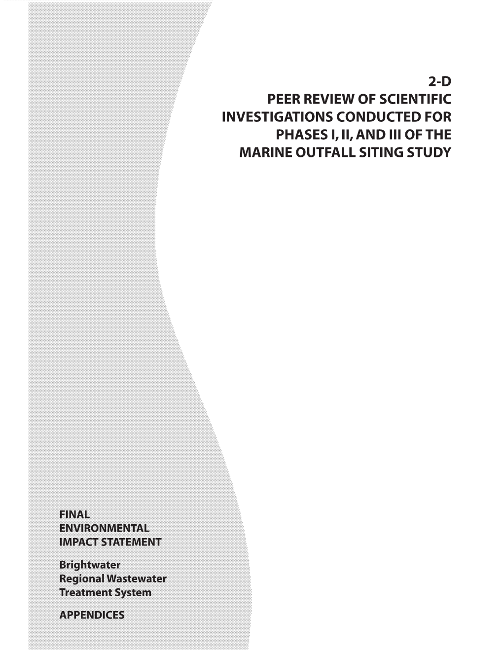 2-D Peer Review of Scientific Investigations Conducted for Phases I, Ii, and Iii of the Marine Outfall Siting Study