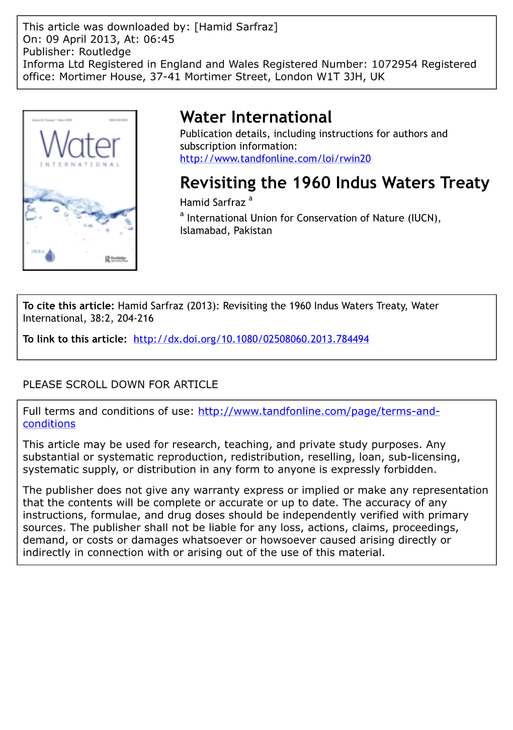 Revisiting the 1960 Indus Waters Treaty Hamid Sarfraz a a International Union for Conservation of Nature (IUCN), Islamabad, Pakistan