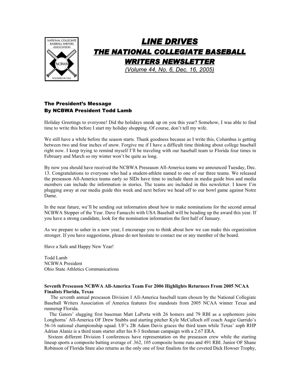 LINE DRIVES the NATIONAL COLLEGIATE BASEBALL WRITERS NEWSLETTER (Volume 44, No