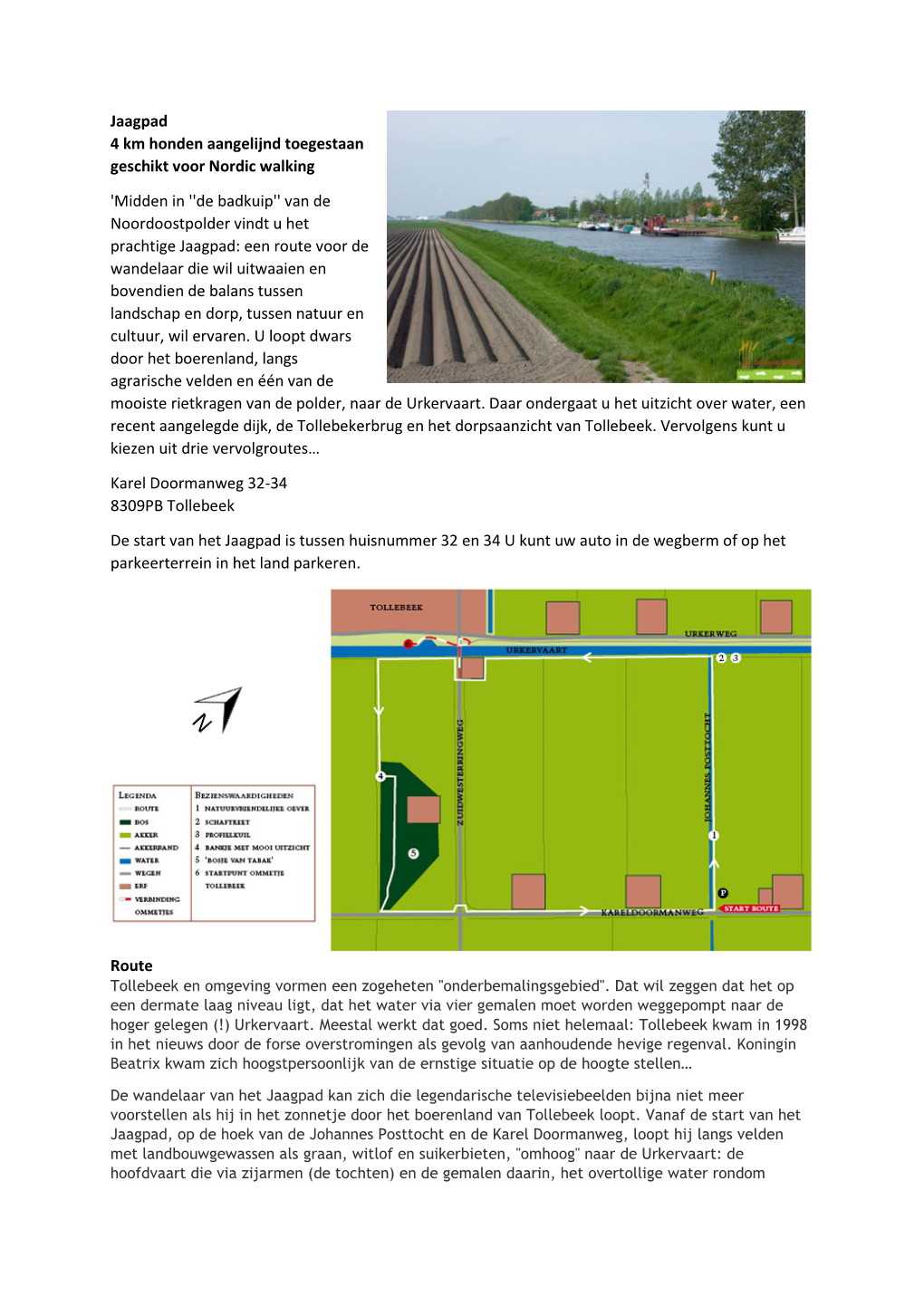 Het Jaagpad Is Tussen Huisnummer 32 En 34 U Kunt Uw Auto in De Wegberm of Op Het Parkeerterrein in Het Land Parkeren