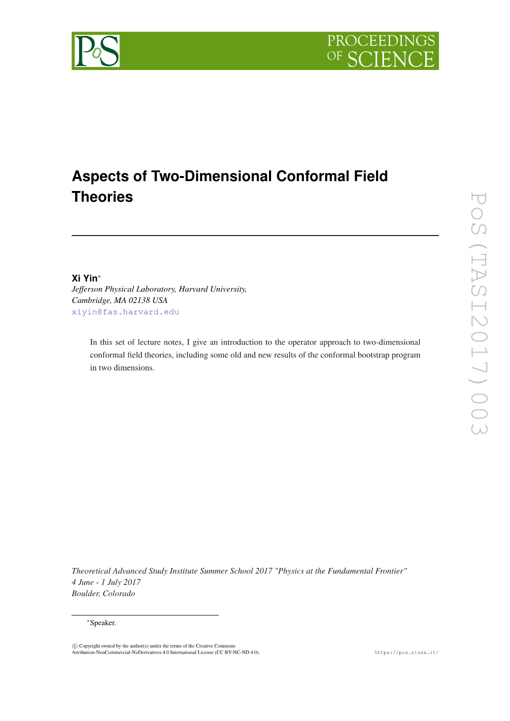 Aspects of Two-Dimensional Conformal Field Theories Pos(TASI2017)003 1 Xi Yin Due to R C 12 − =