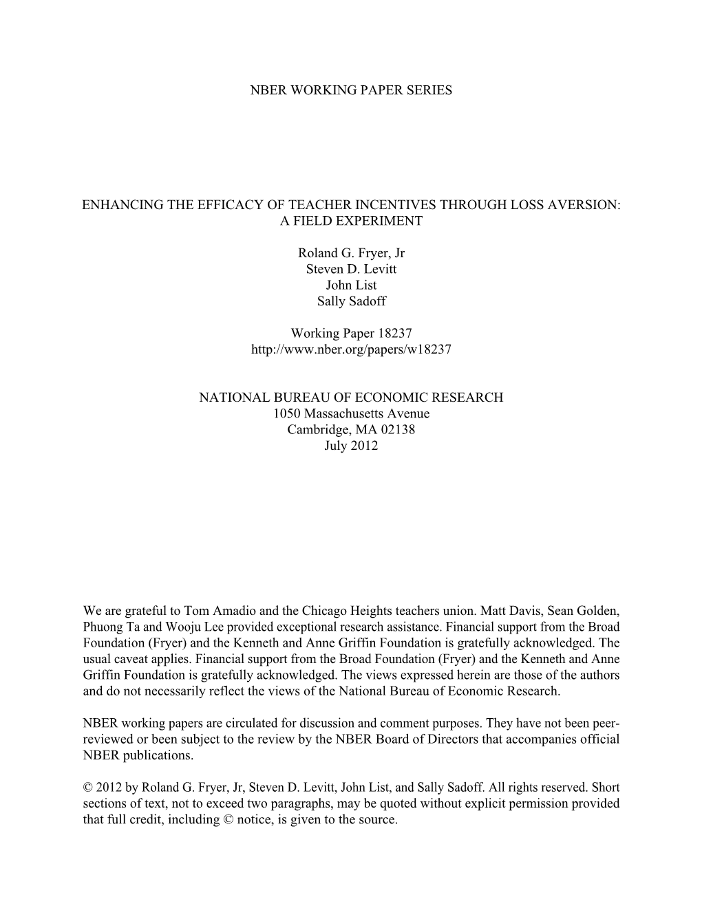 NBER WORKING PAPER SERIES ENHANCING the EFFICACY of TEACHER INCENTIVES THROUGH LOSS AVERSION: a FIELD EXPERIMENT Roland G. Fryer