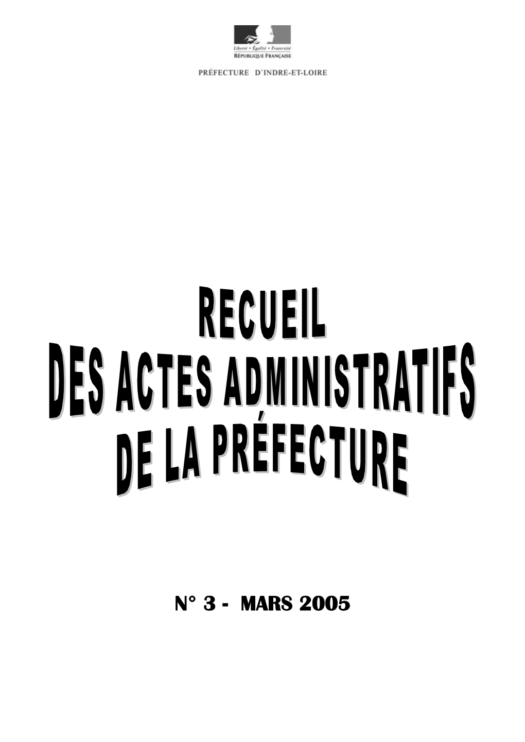 MARS 2005 3 RECUEIL DES ACTES ADMINISTRATIFS ARRÊTÉ Préfectoral N° 07 Du 13 Juillet 2001 Portant N° 3 – MARS 2005 Renouvellement De L'agrément Au Nom De M