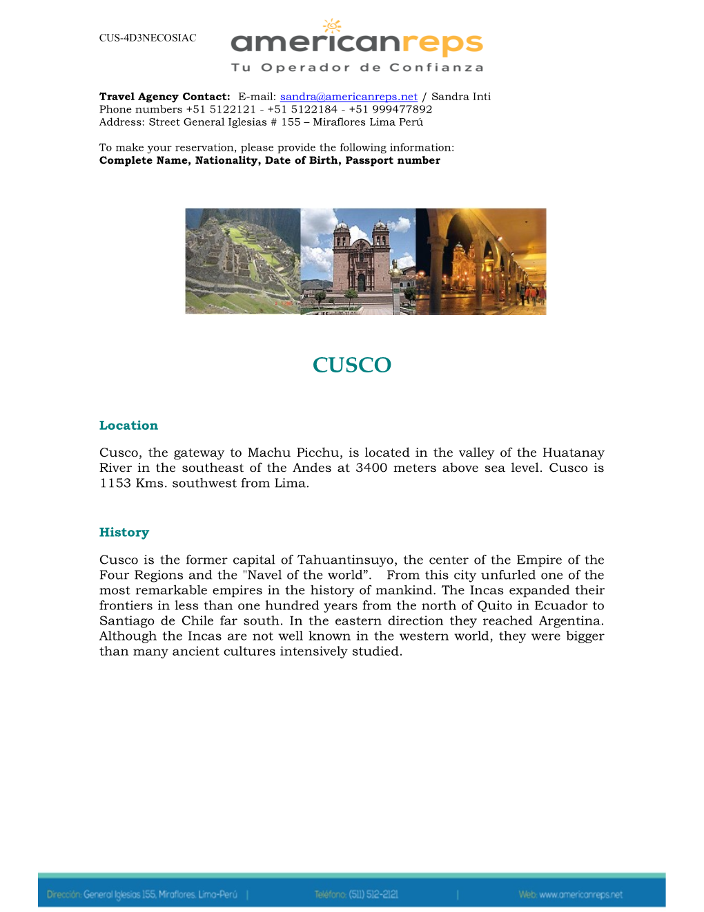 Location Cusco, the Gateway to Machu Picchu, Is Located in The