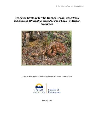 Recovery Strategy for the Gopher Snake, Deserticola Subspecies (Pituophis Catenifer Deserticola) in British Columbia