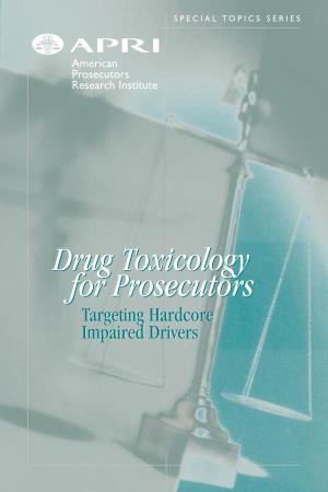 Drug Toxicology for Prosecutors