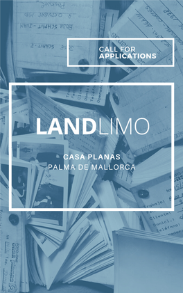 Place: Palma De Mallorca / Casa Planas Deadline: April 15Th 2020