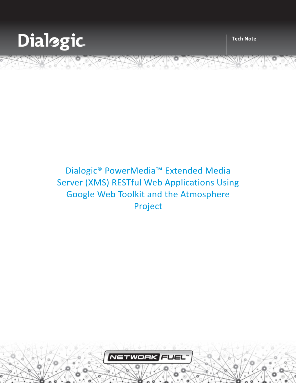 Dialogic® Powermedia™ Extended Media Server (XMS) Restful Web Applications Using Google Web Toolkit and the Atmosphere Project