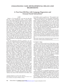 DEVELOPMENTAL DELAYS and REGRESSIONS a Two-Year-Old Boy with Language Regression and Unusual Social Interactio