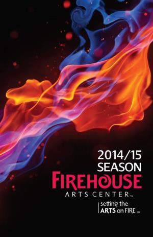 Season Welcome to the Firehouse Arts Center