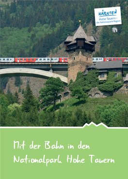 Mit Der Bahn in Den Nationalpark Hohe Tauern Mit Der Bahn in Den