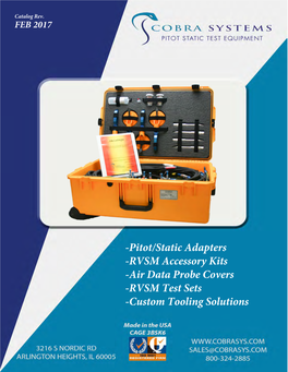 Pitot/Static Adapters -RVSM Accessory Kits -Air Data Probe Covers -RVSM Test Sets -Custom Tooling Solutions