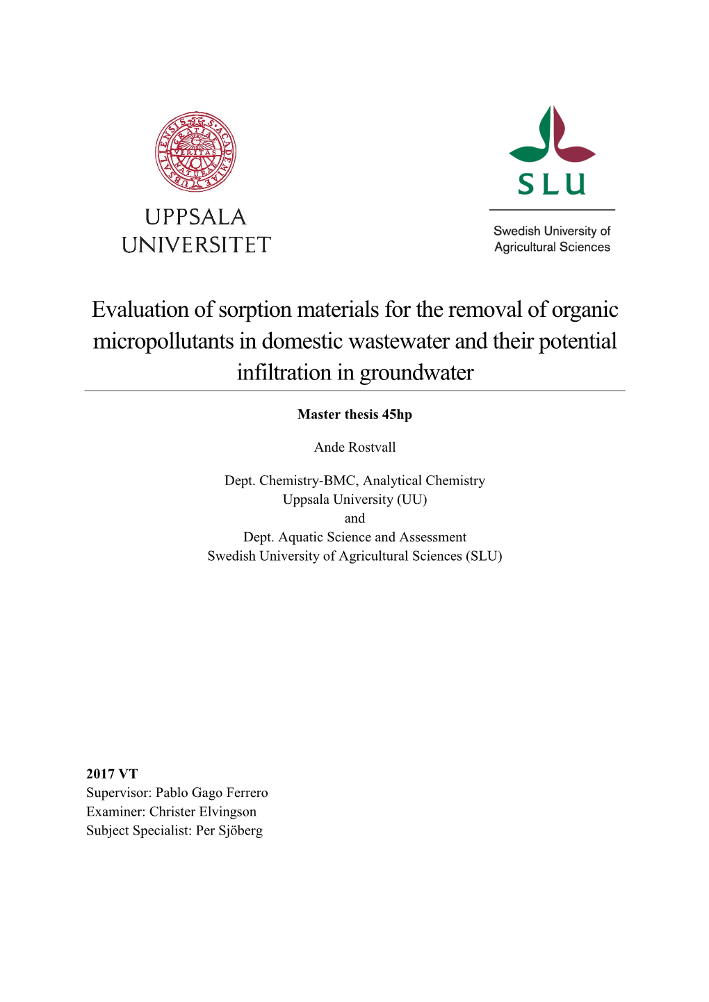 Evaluation of Sorption Materials for the Removal of Organic Micropollutants in Domestic Wastewater and Their Potential Infiltration in Groundwater