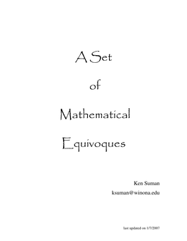 A Set of Mathematical Equivoques Ken Suman, Ksuman@Winona.Edu