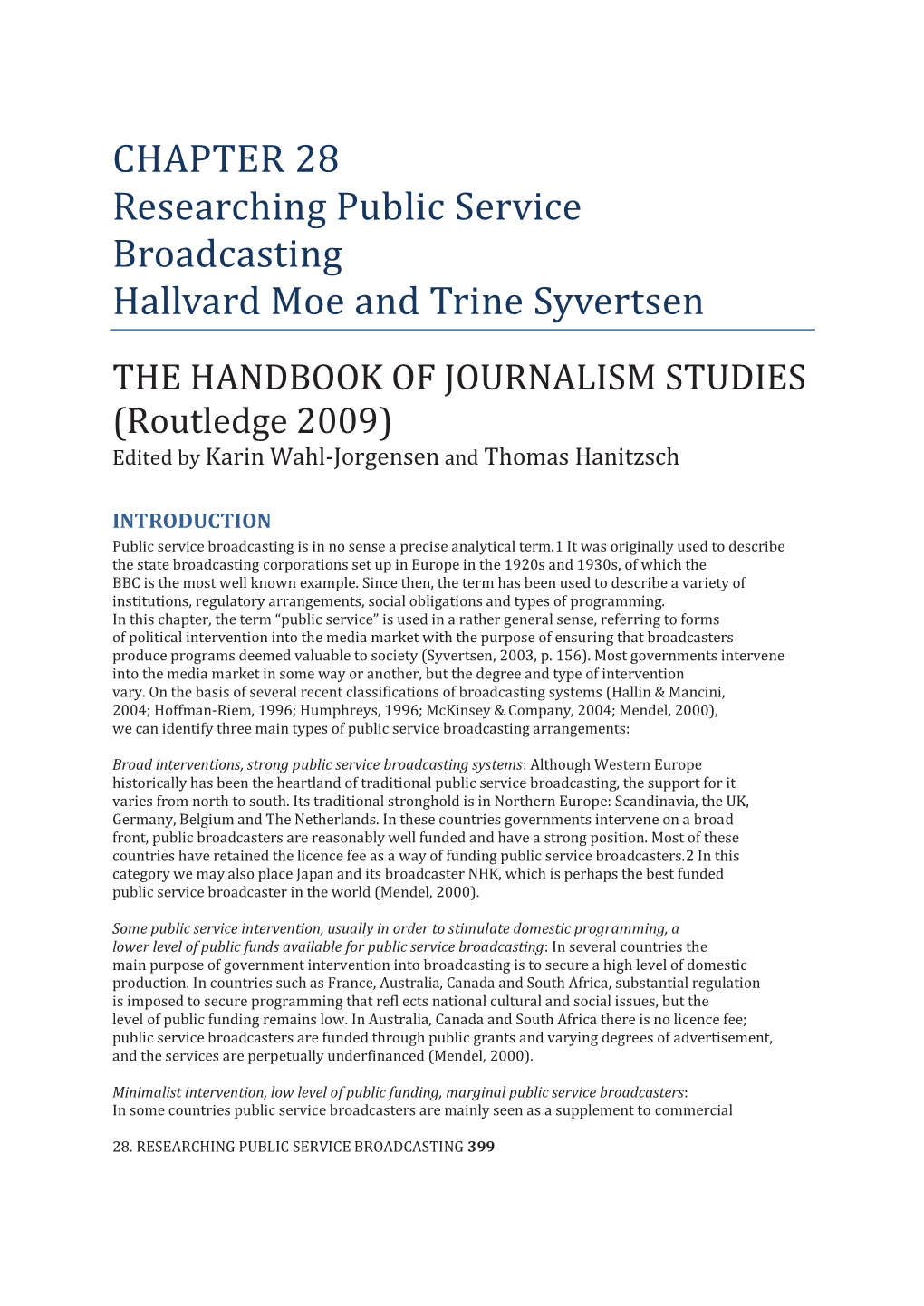 CHAPTER 28 Researching Public Service Broadcasting Hallvard Moe and Trine Syvertsen