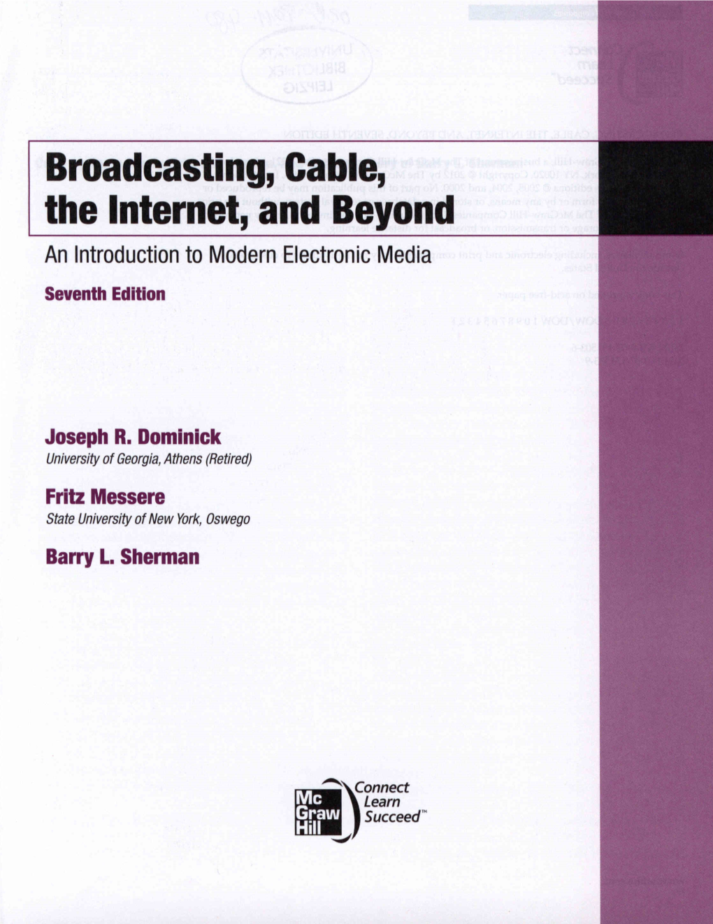 Broadcasting, Cable, the Internet, and Beyond an Introduction to Modern Electronic Media