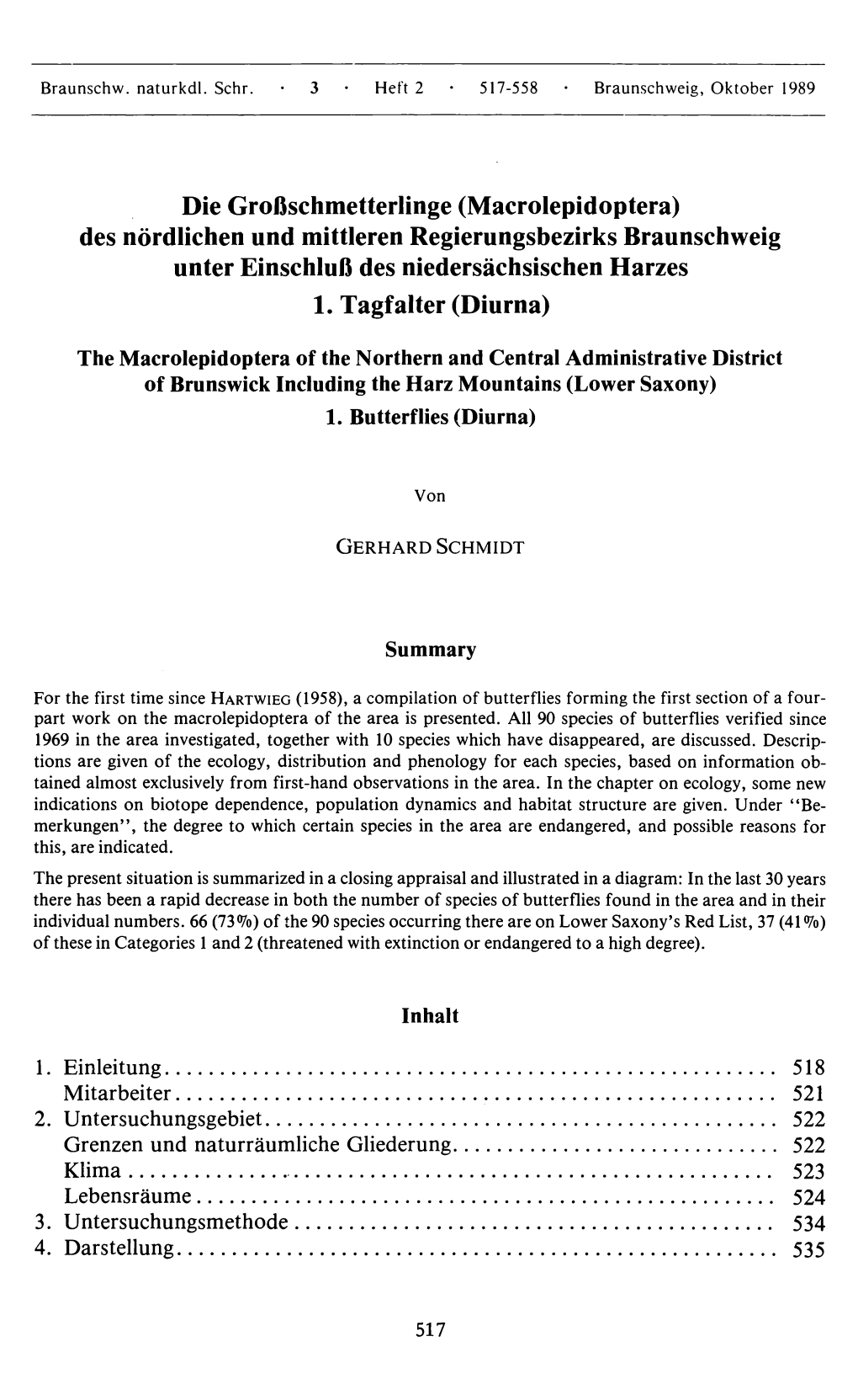 Die Großschmetterlinge (Macrolepidoptera) Des Nördlichen Und Mittleren Regierungsbezirks Braunschweig Unter Einschluß Des Niedersächsischen Harzes 1