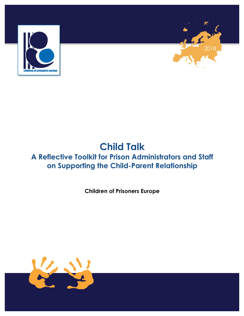 Child Talk a Reflective Toolkit for Prison Administrators and Staff on Supporting the Child-Parent Relationship