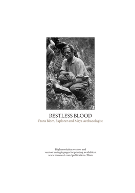 RESTLESS BLOOD Frans Blom, Explorer and Maya Archaeologist