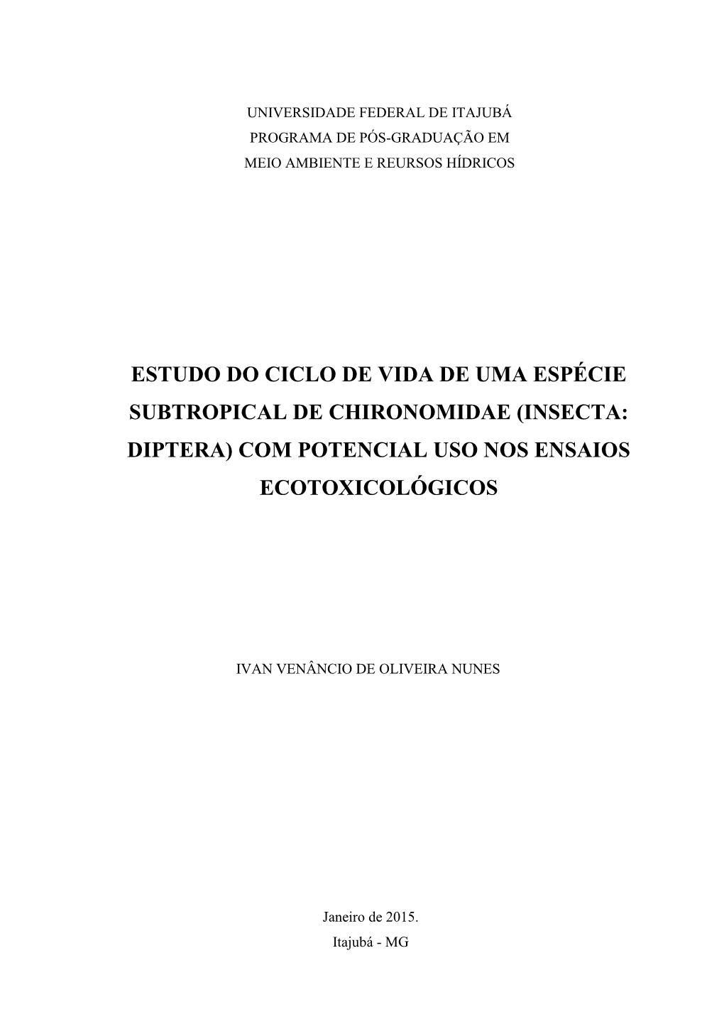 Insecta: Diptera) Com Potencial Uso Nos Ensaios Ecotoxicológicos