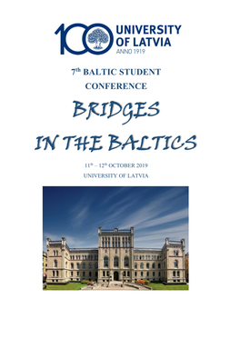 BRIDGES in the BALTICS 11Th – 12Th OCTOBER 2019 UNIVERSITY of LATVIA