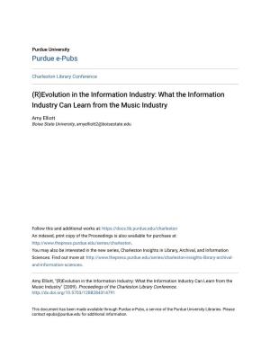 (R)Evolution in the Information Industry: What the Information Industry Can Learn from the Music Industry