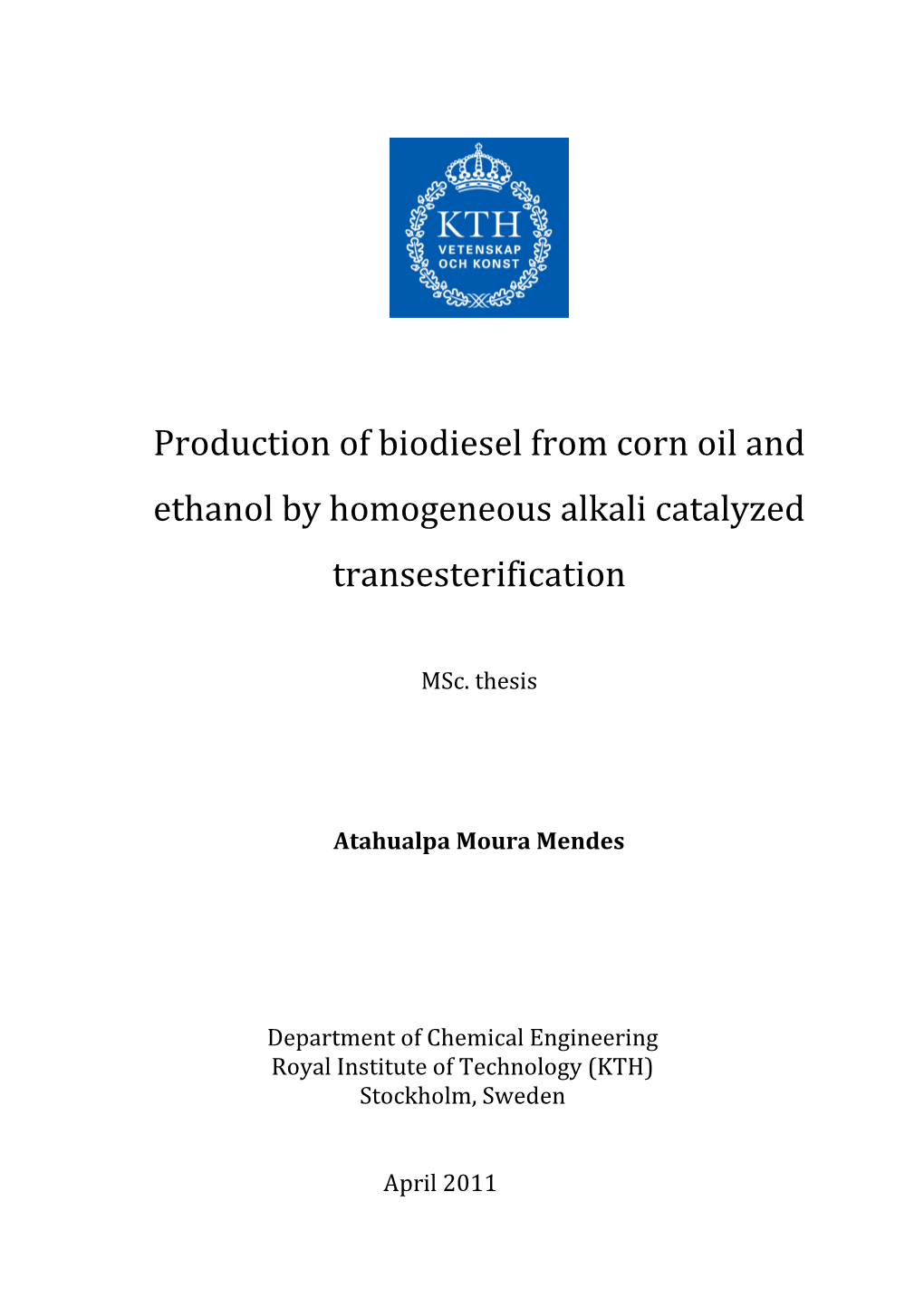 Production of Biodiesel from Corn Oil and Ethanol by Homogeneous Alkali Catalyzed Transesterification