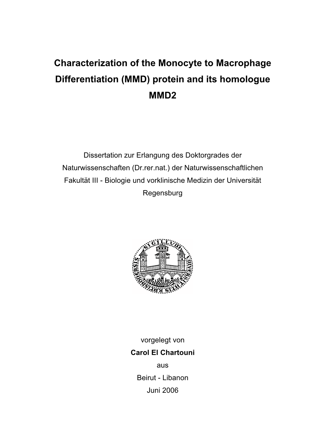 Characterization of the Monocyte to Macrophage Differentiation (MMD) Protein and Its Homologue MMD2