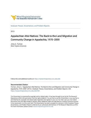 Appalachian Alter-Natives: the Back-To-The-Land Migration and Community Change in Appalachia, 1970--2000