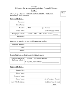 Aum Sri Sai Ram Sri Sathya Sai Accommodation Office, Prasanthi Nilayam Form C Photo Please Fill up ALL Fields