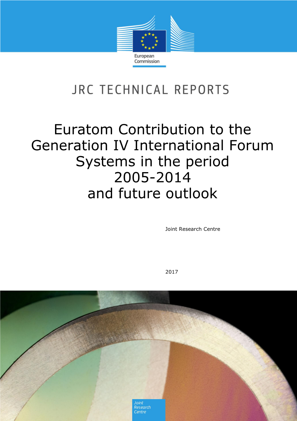 Euratom Contribution to the Generation IV International Forum Systems in the Period 2005-2014 and Future Outlook