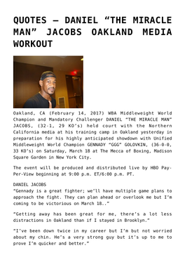 Quotes &#8212; Daniel “The Miracle Man” Jacobs Oakland Media Workout