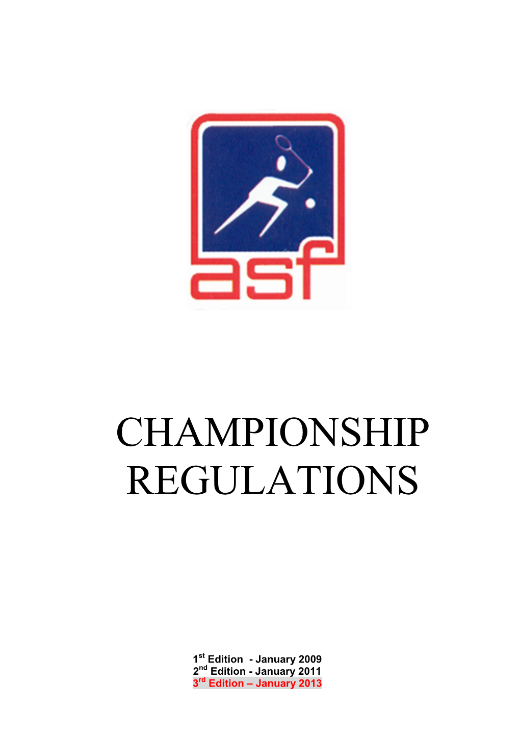 Championship Regulations Are Divided Into the Following Sections: SECTION 1 Contains Information Applicable to All ASF Championships