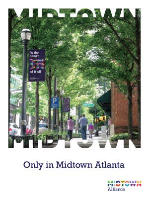 Only in Midtown Atlanta 2 It’S a Place Where People and Businesses Thrive
