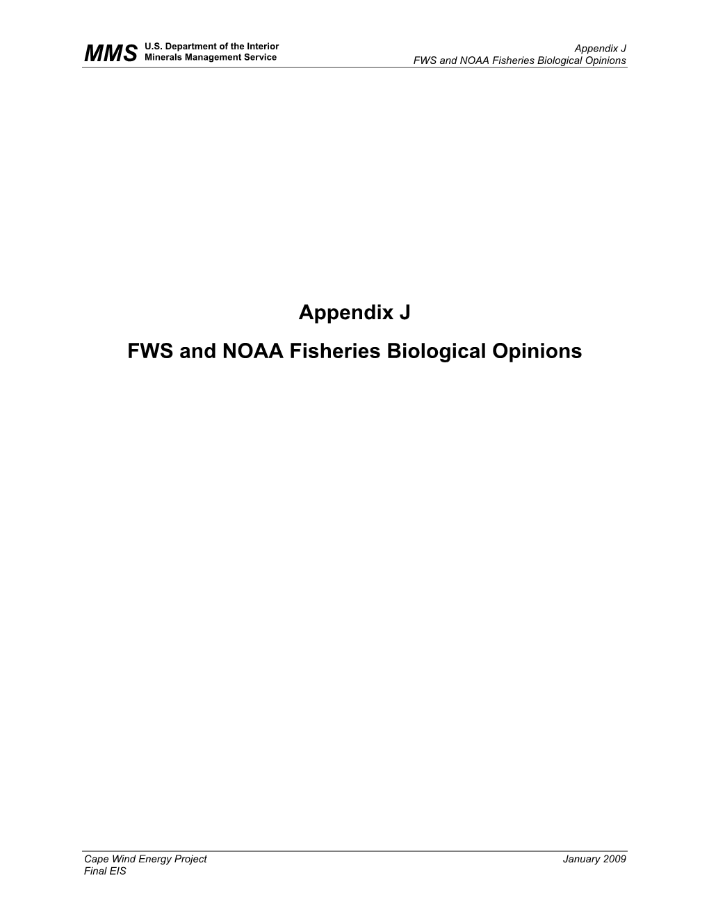 Appendix J FWS and NOAA Fisheries Biological Opinions