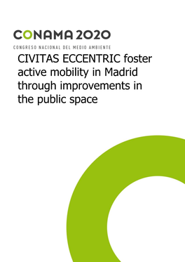CIVITAS ECCENTRIC Foster Active Mobility in Madrid Through Improvements in the Public Space