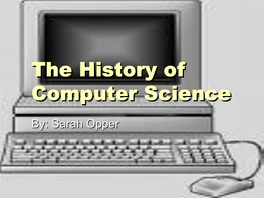 The History of Computer Science