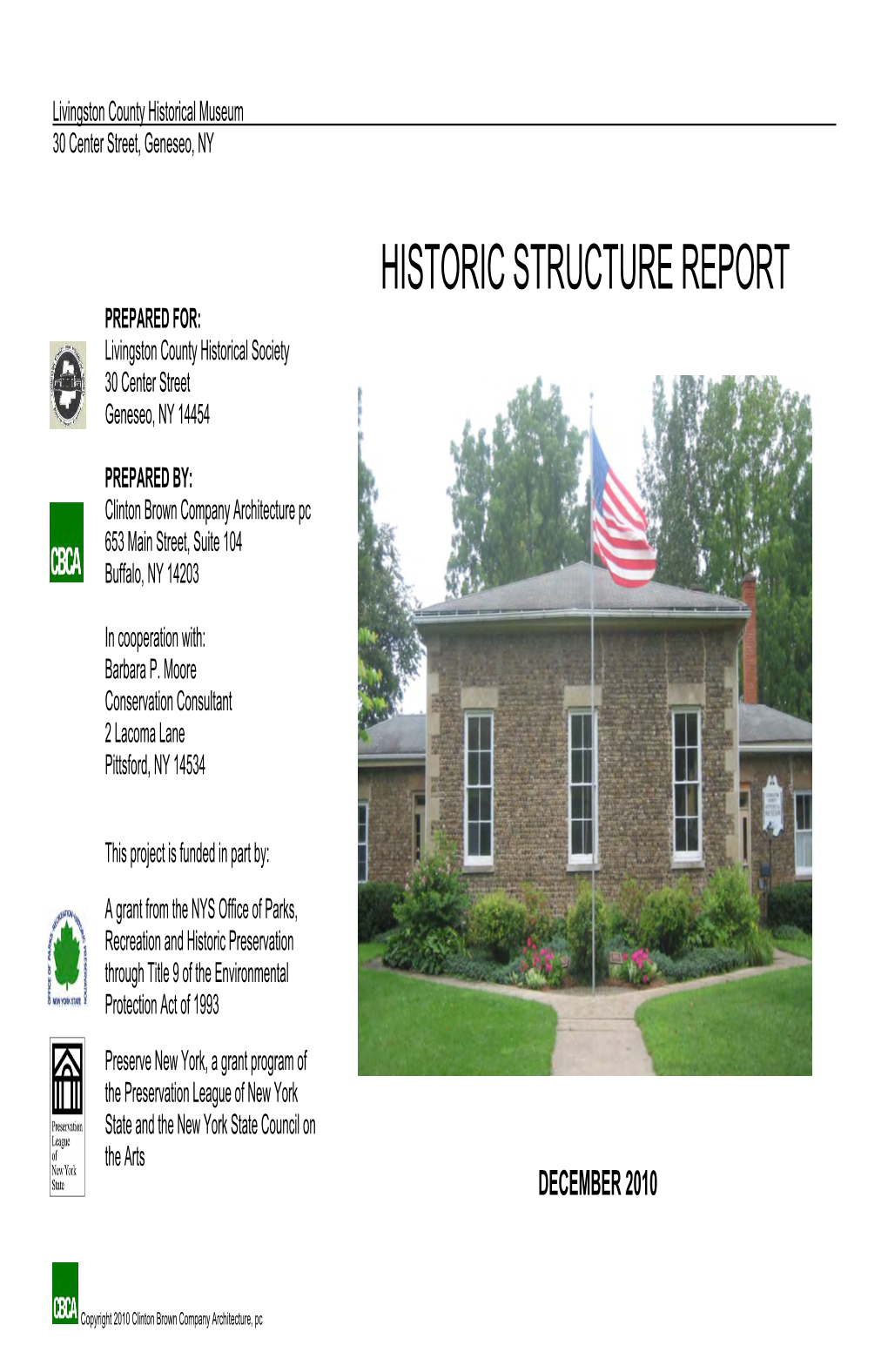 HISTORIC STRUCTURE REPORT PREPARED FOR: Livingston County Historical Society 30 Center Street Geneseo, NY 14454