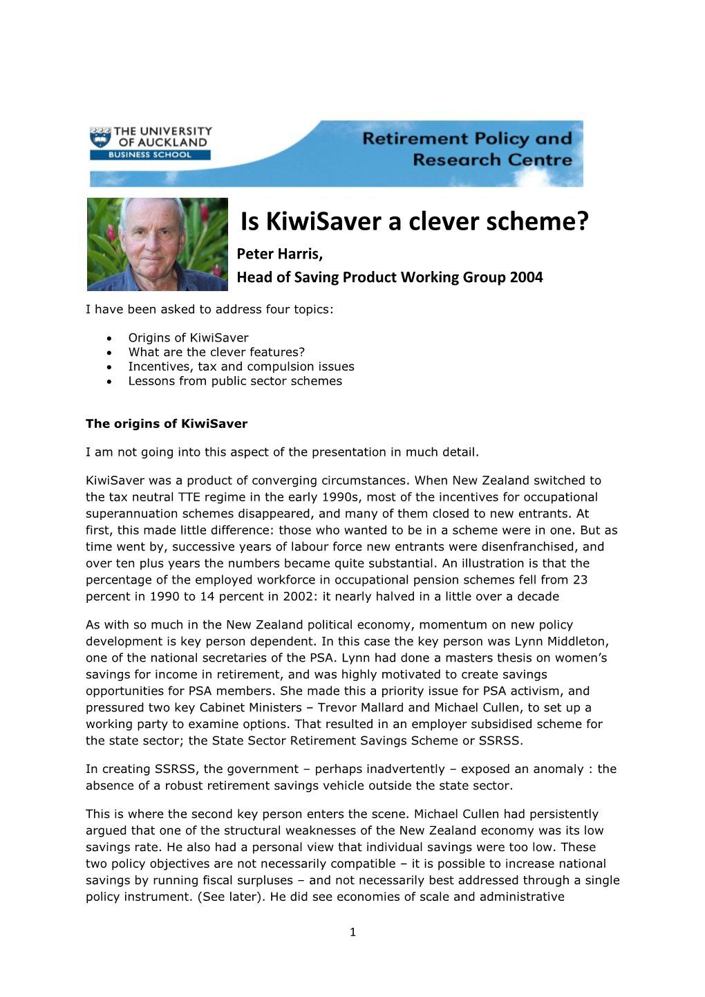 Is Kiwisaver a Clever Scheme? Peter Harris, Head of Saving Product Working Group 2004