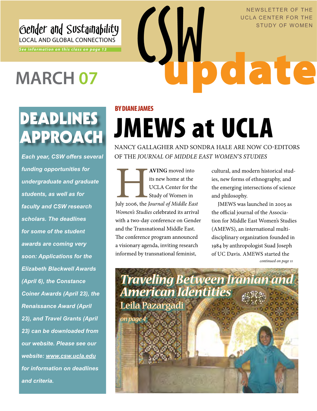 JMEWS at UCLA Nancy Gallagher and Sondra Hale ARE NOW Co-EDITORS Each Year, CSW Offers Several of the JOURNAL of MIDDLE East WOMEN’S STUDIES